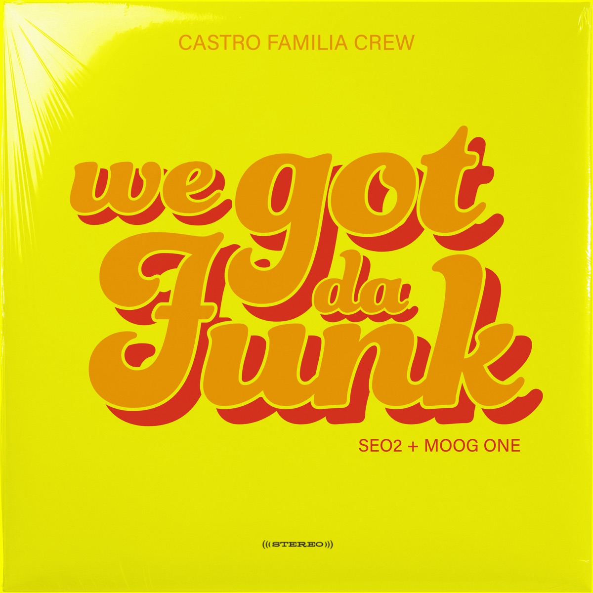 We Got Da Funk - Single by Castro Familia Crew, Seo2 & Moog One album cover