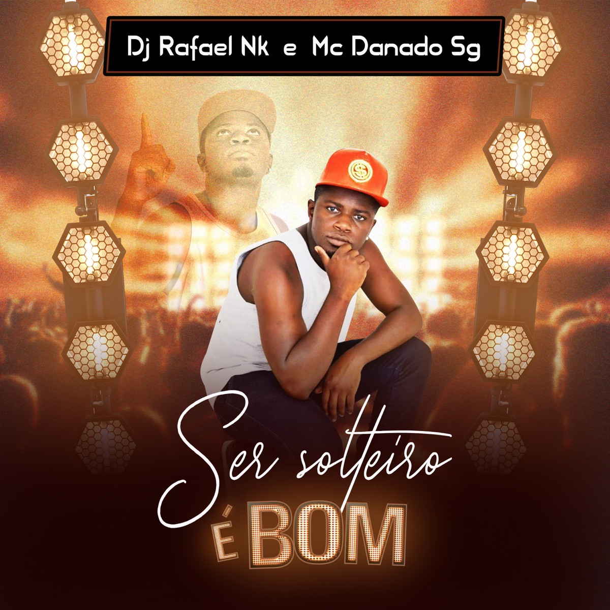 Ser Solteiro É Bom - Single by Dj Rafael Nk & MC Danado SG album cover