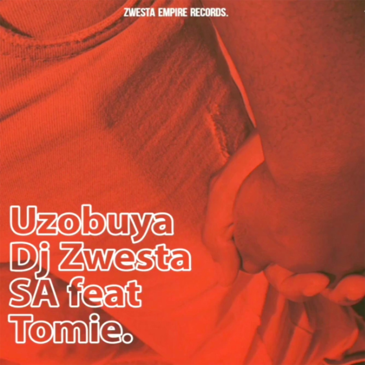 Uzobuya (feat. Tomie) - Single by Dj Zwesta SA album cover