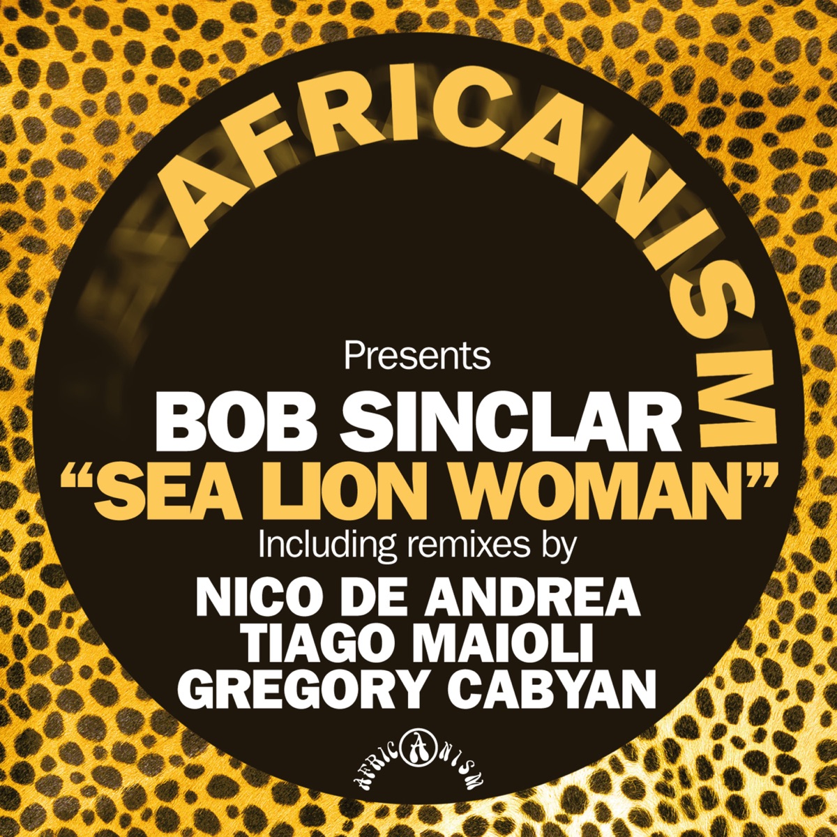 Sea Lion Woman - EP by Africanism & Bob Sinclar album cover