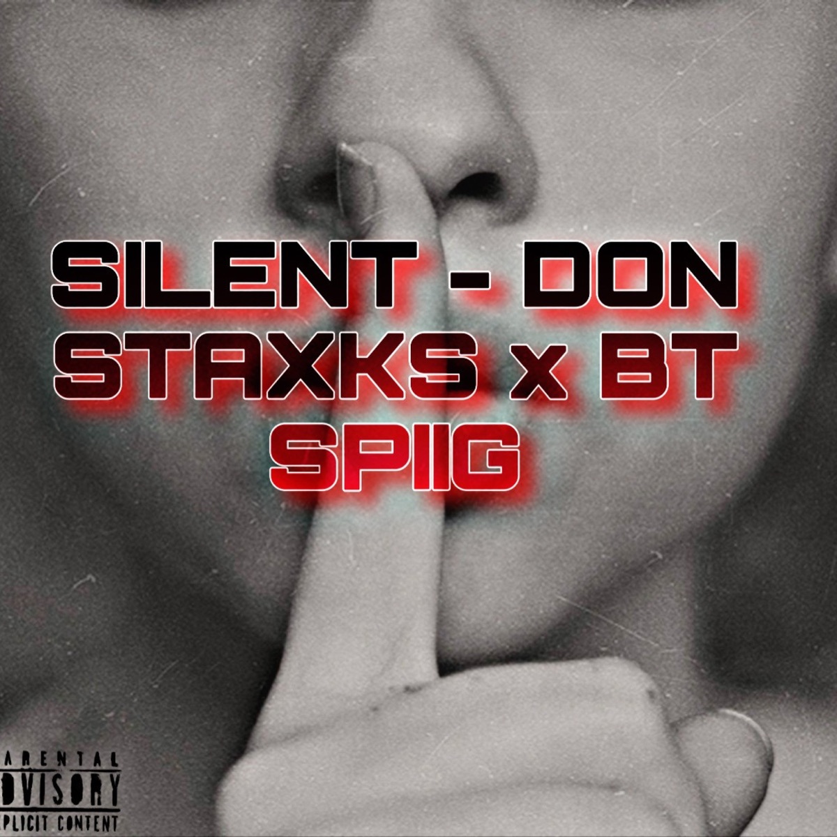 Silent (feat. BT Spiig) - Single by Don Staxks album cover