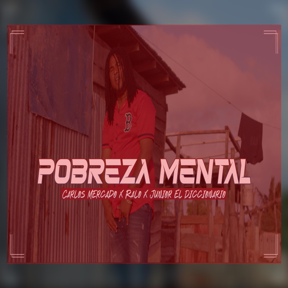 Pobreza Mental (feat. Ralo RD & Junior El Diccionario) - Single by Carlos Mercado RD album cover