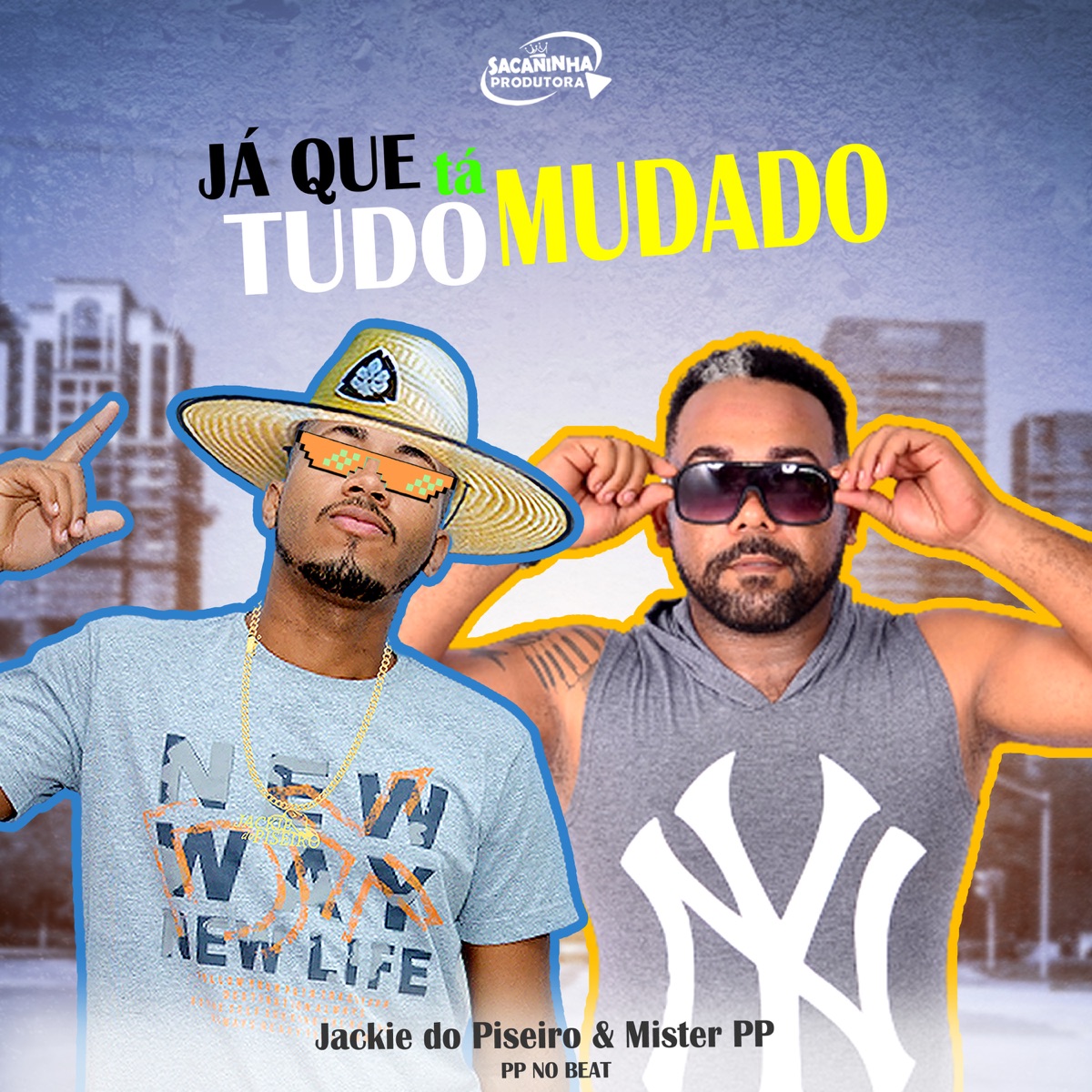 Já Que Tá Tudo Mudado - Single by Jackie do Piseiro, Mister PP & Pp no beat album cover