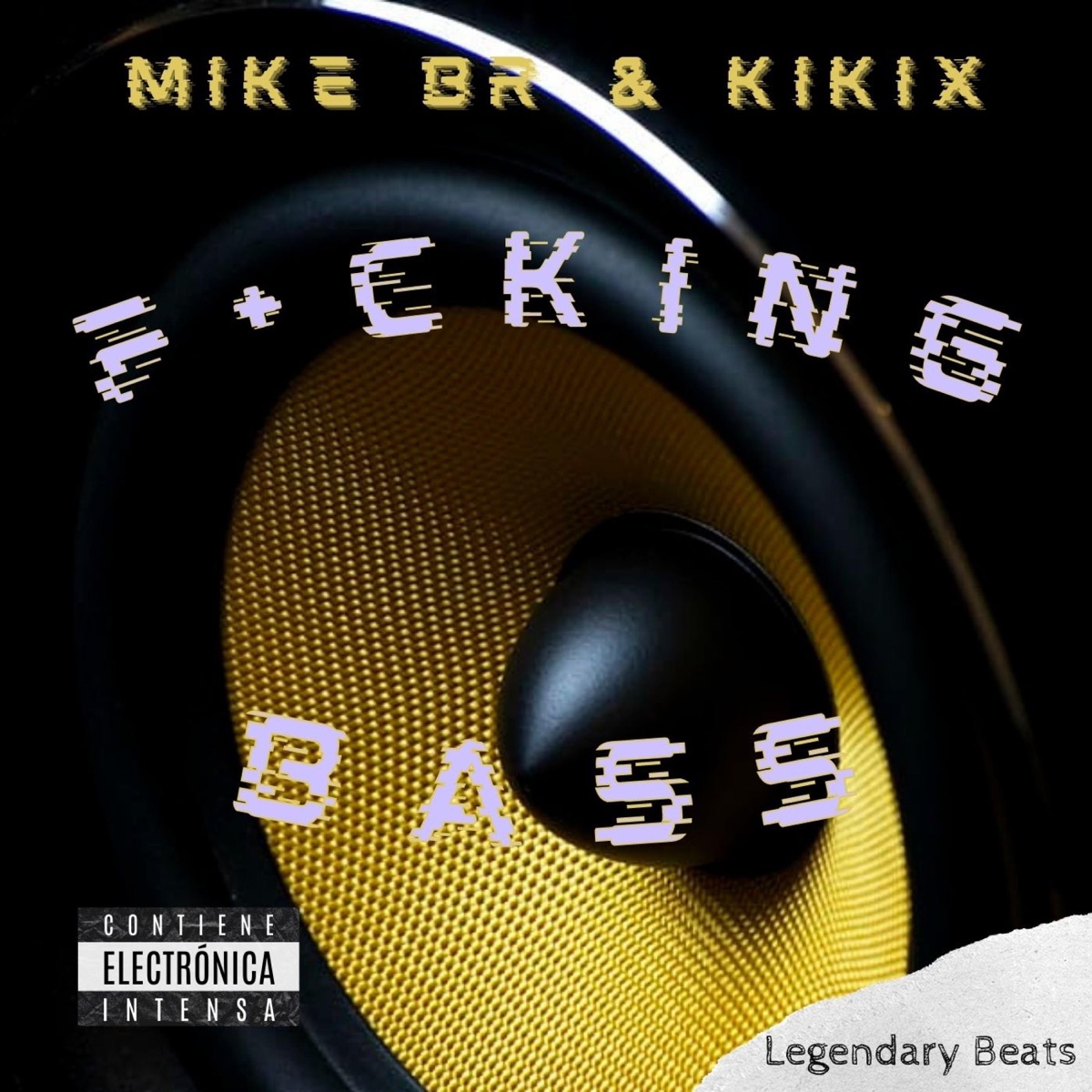 F*****g Bass (feat. KiKiX) - Single by Mike BR album cover