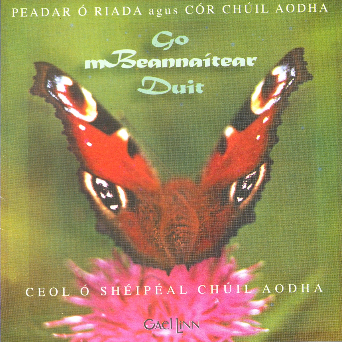 Go mBeannaítear Duit by Peadar Ó Riada & Cór Chúil Aodha album cover