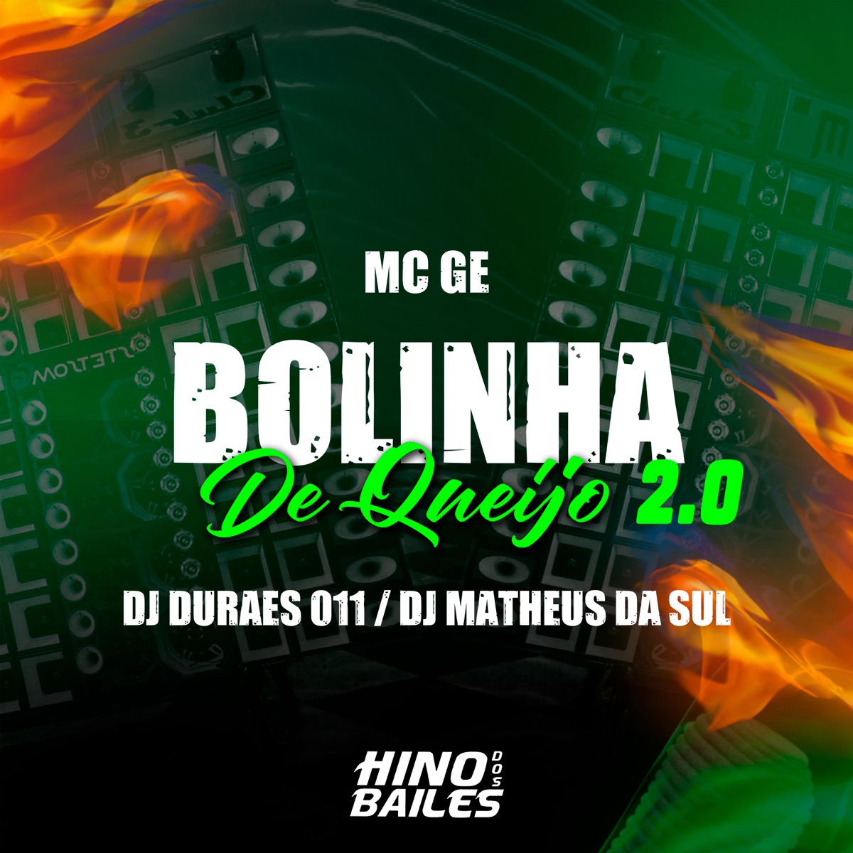 Bolinha de Queijo 2.0 - Single by DJ Matheus da Sul, Dj Durães 011 & MC Ge album cover