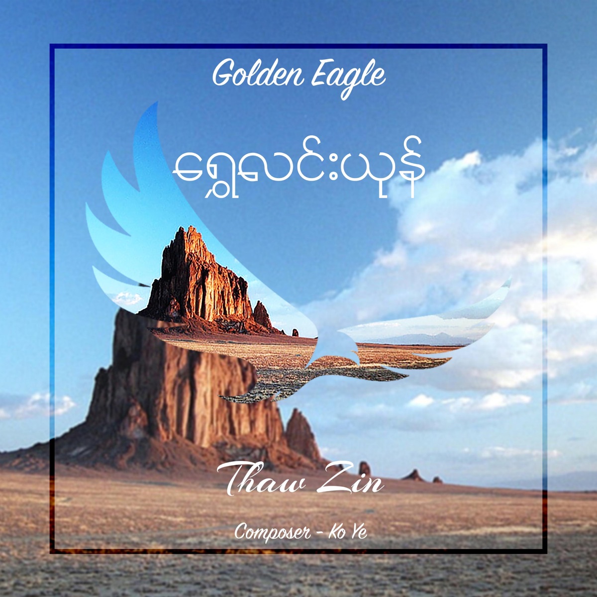 Golden Eagle (feat. Thaw Zin) - Single by Ko Ye album cover