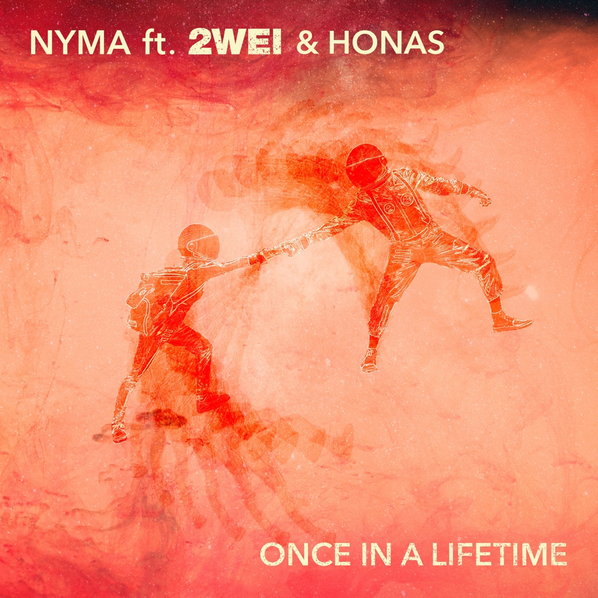 Once in a Lifetime (feat. 2WEI & HONAS) - Single by NYMA album cover