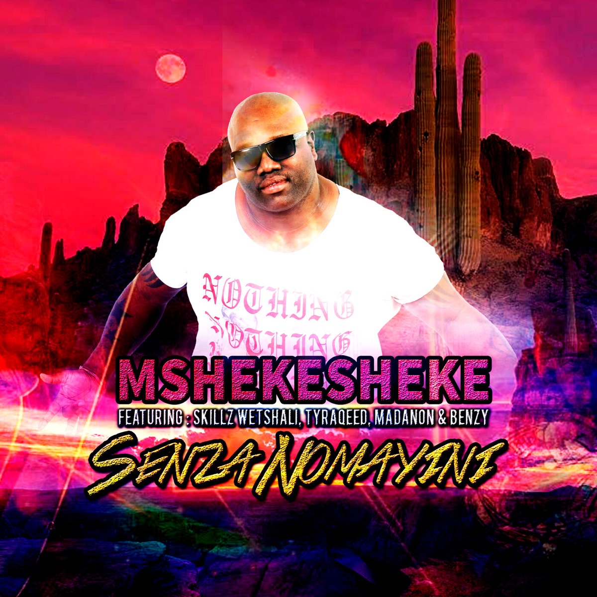 Senza Nomayini (feat. Skillz Wetshali, Tyraqeed, Madanon & BENZY) - Single by Mshekesheke album cover