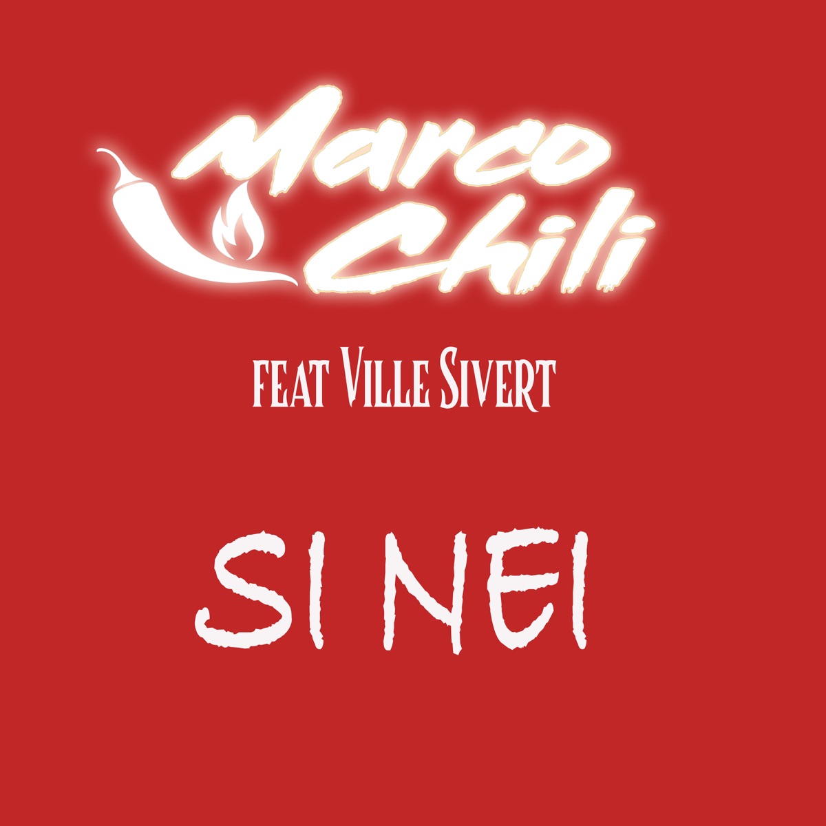 Si nei - Single by Marco Chili & Ville Sivert album cover