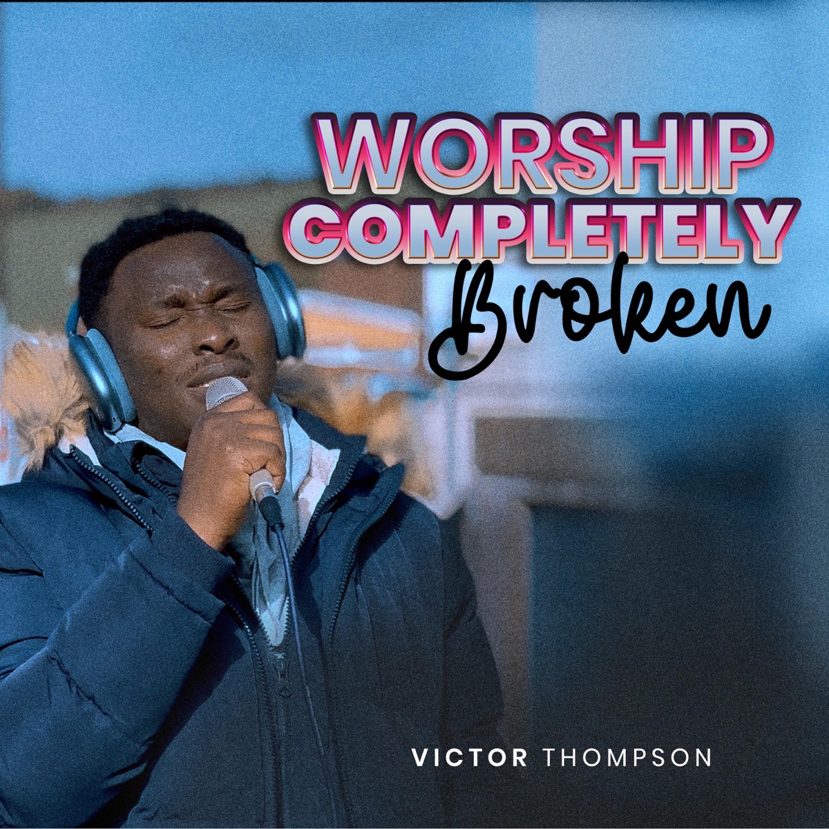 INTIMATE SPONTANEOUS WORSHIP SESSION: 40 Minutes. by Victor Thompson album cover