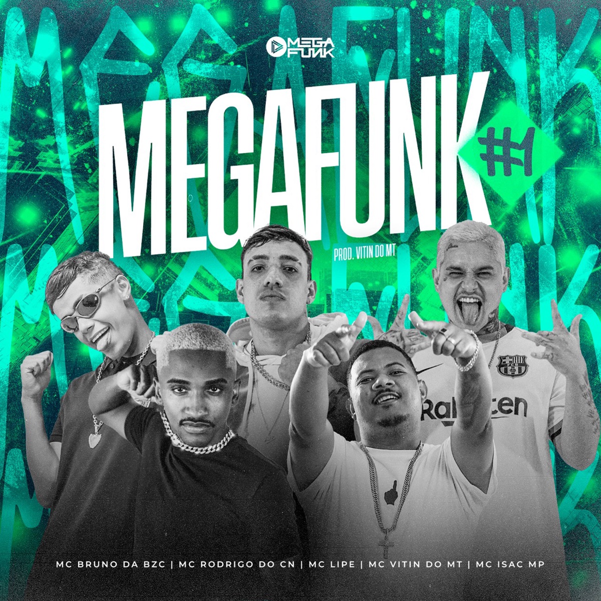 Mega Funk #1 - Single by MC Bruno da BZC, Mc Rodrigo do CN, MC Lipe, Mc Vitin do MT, MC Isac Mp & Mega Funk album cover