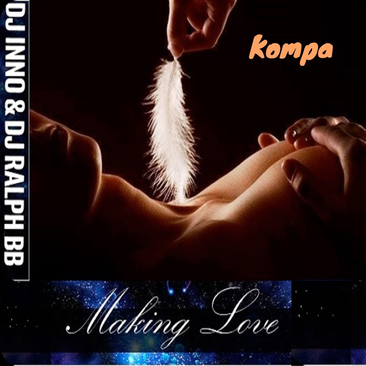 Making Love ( Kompa) - EP by Dj Ralph Bb & DJ Inno album cover
