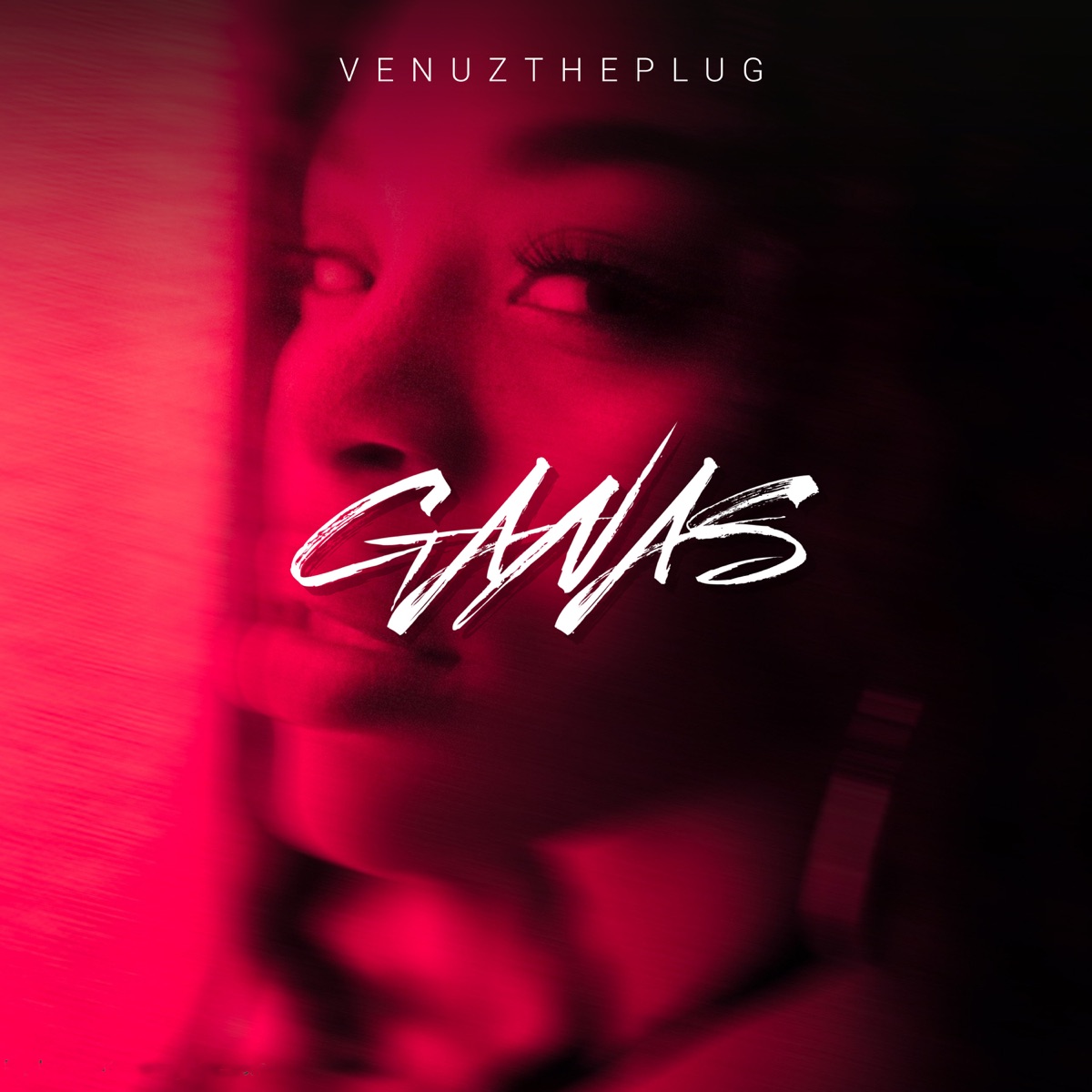 GANAS - Single by VENUZTHEPLUG album cover