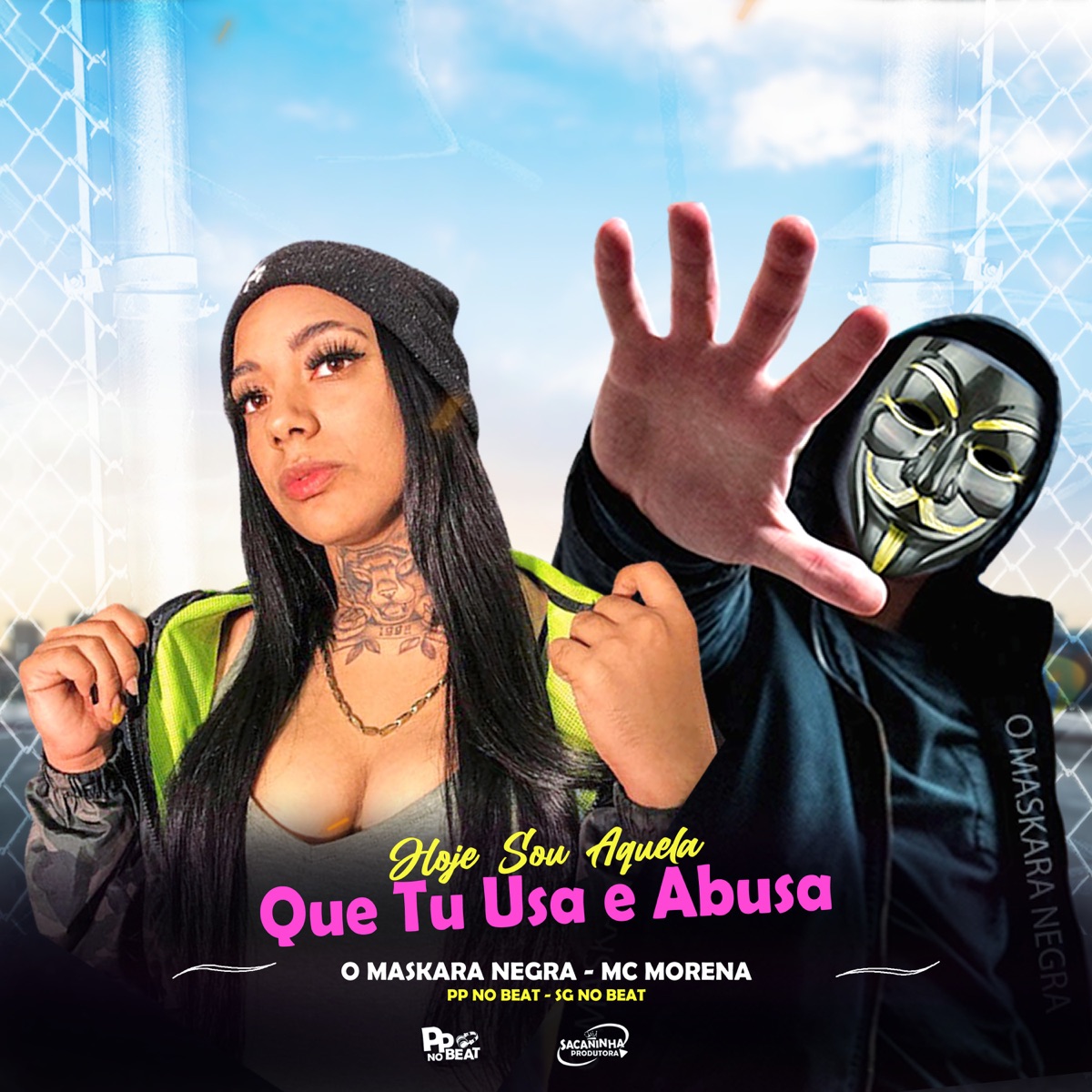 Hoje Sou Aquela Que Tu Usa e Abusa - Single by O Maskara Negra, Mc Morena & SG No Beat album cover