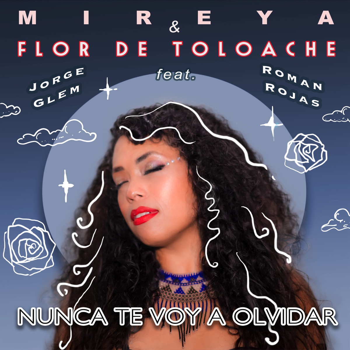 Nunca Te Voy a Olvidar (feat. Jorge Glem & Roman Rojas) - Single by Mireya & Flor de Toloache album cover