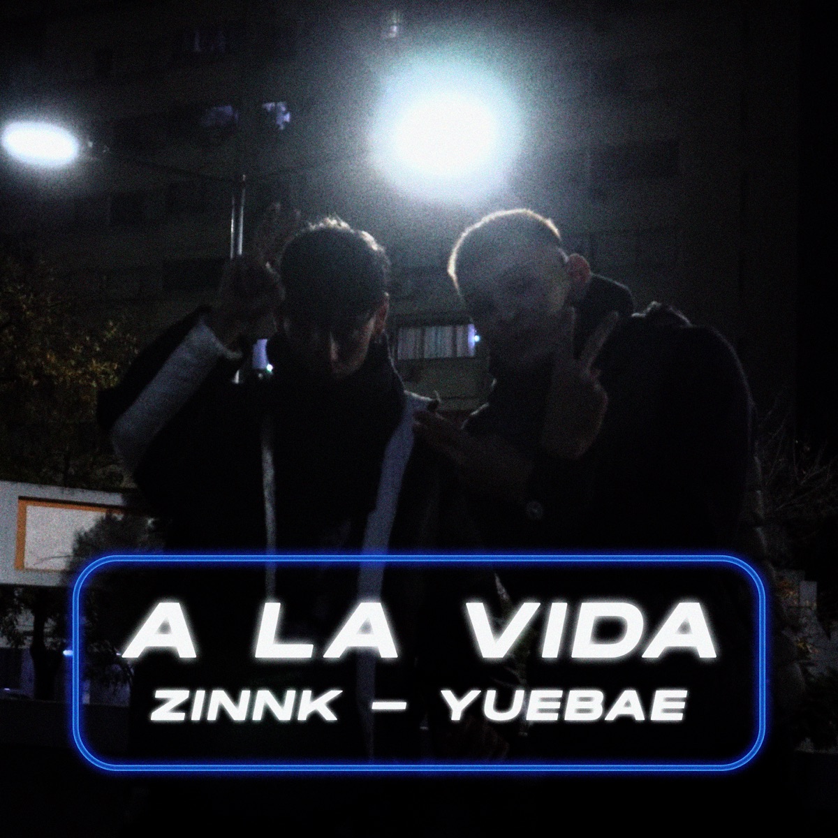 A la vida - Single by Yuebae & Zinnk album cover