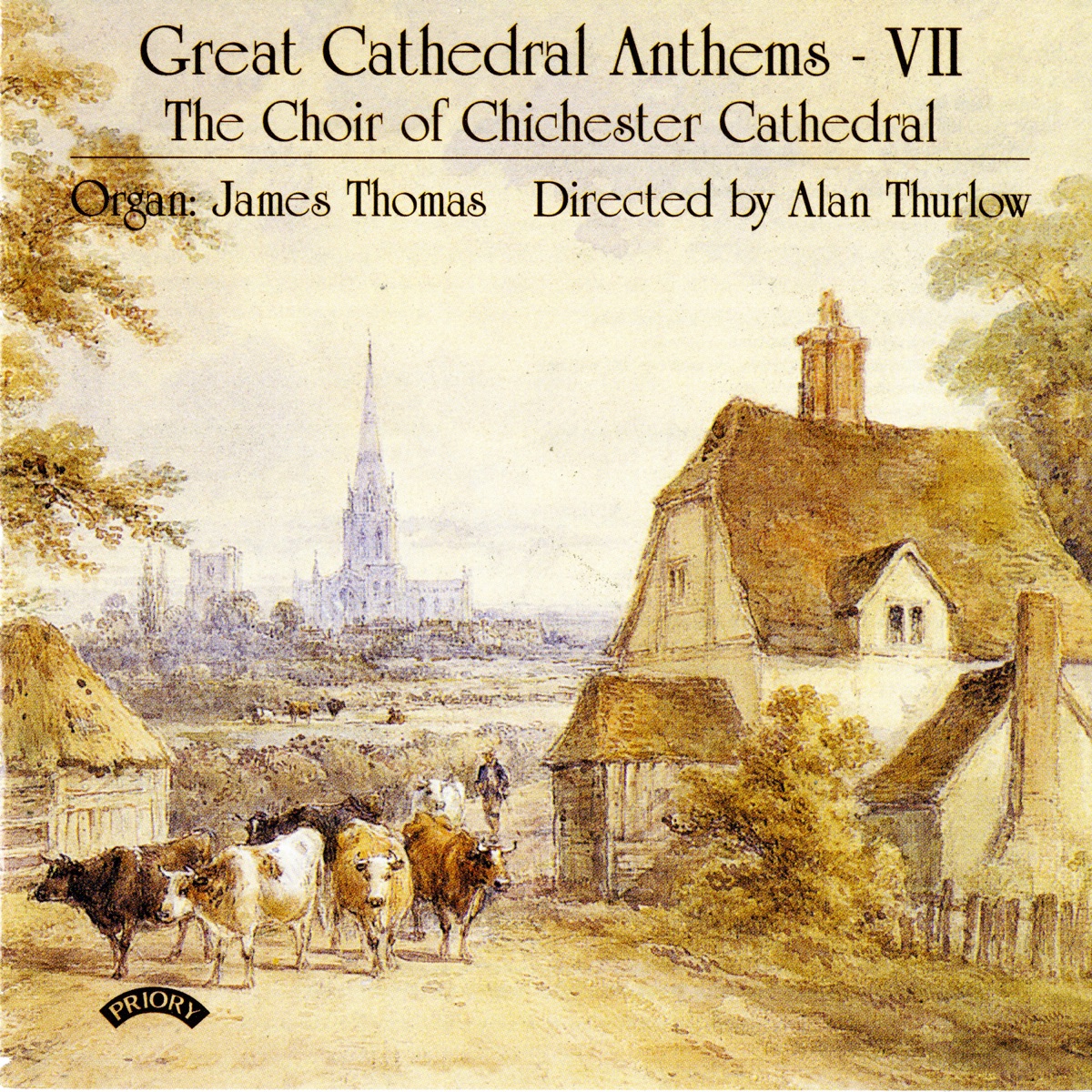 Great Cathedral Anthems, Vol. 7 by Chichester Cathedral Choir, James Thomas & Alan Thurlow album cover