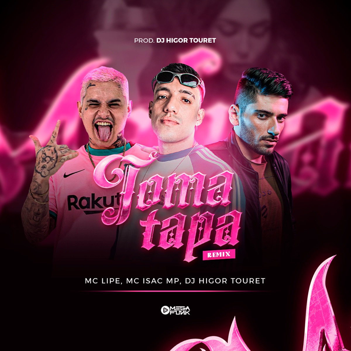 Toma Tapa (Remix) - Single by MC Lipe, MC Isac Mp, DJ Higor Touret & Mega Funk album cover