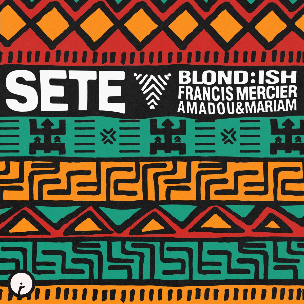 Sete - Single by BLOND:ISH, Francis Mercier & Amadou & Mariam album cover