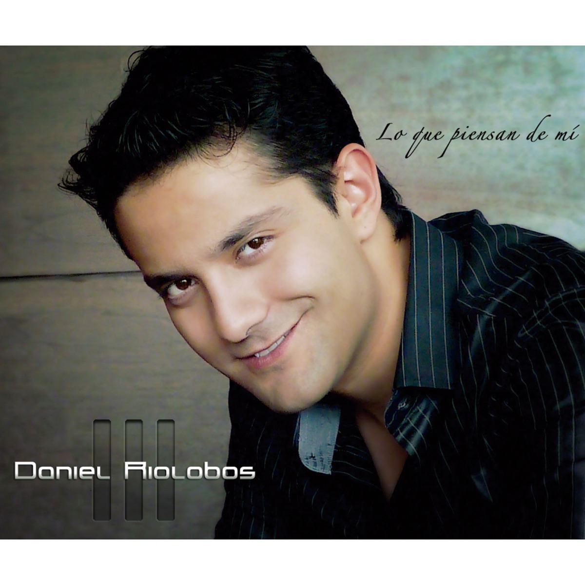 Lo Que Piensan de Mi by Daniel Riolobos III album cover