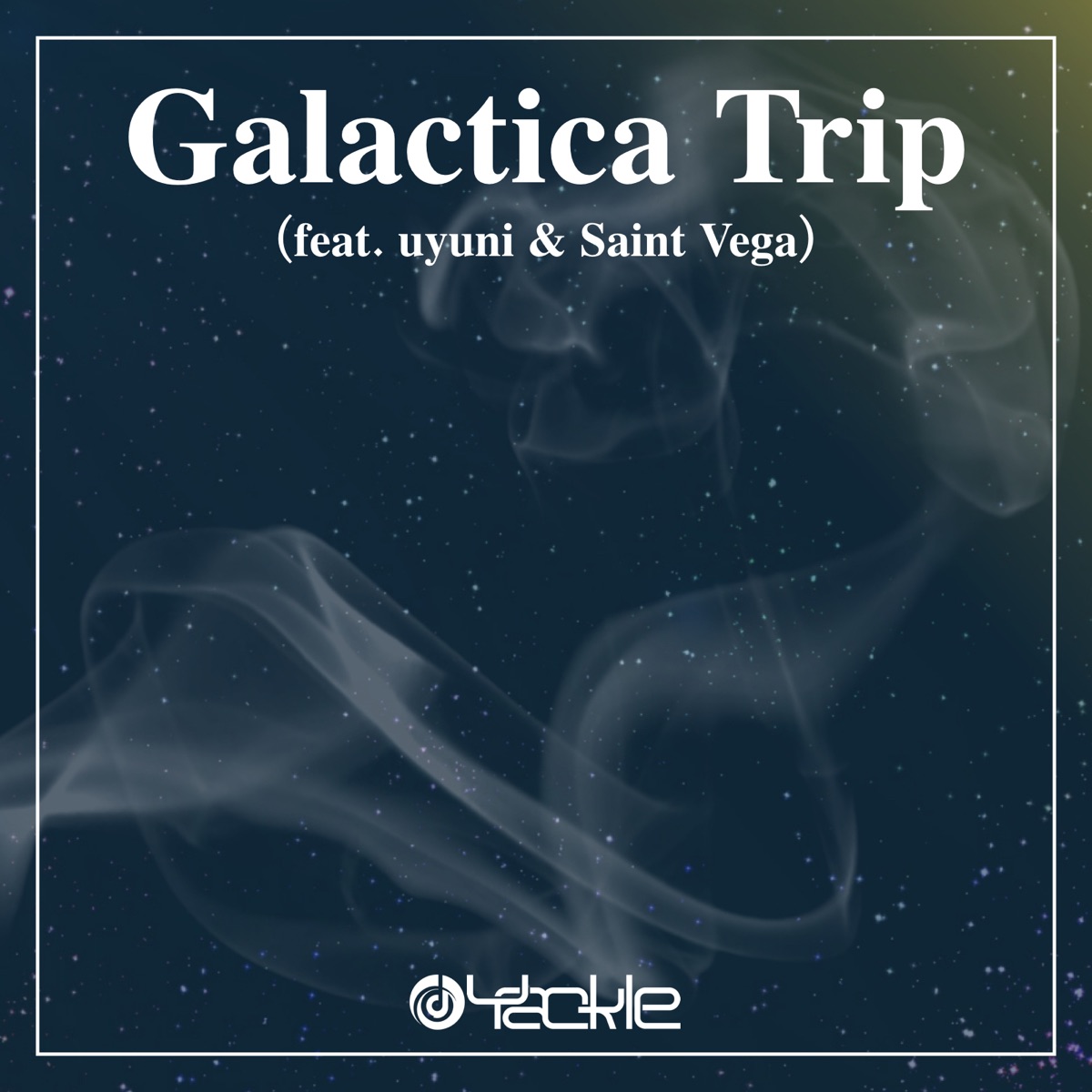 Galactica Trip (feat. Saint Vega & uyuni) - Single by Yackle album cover