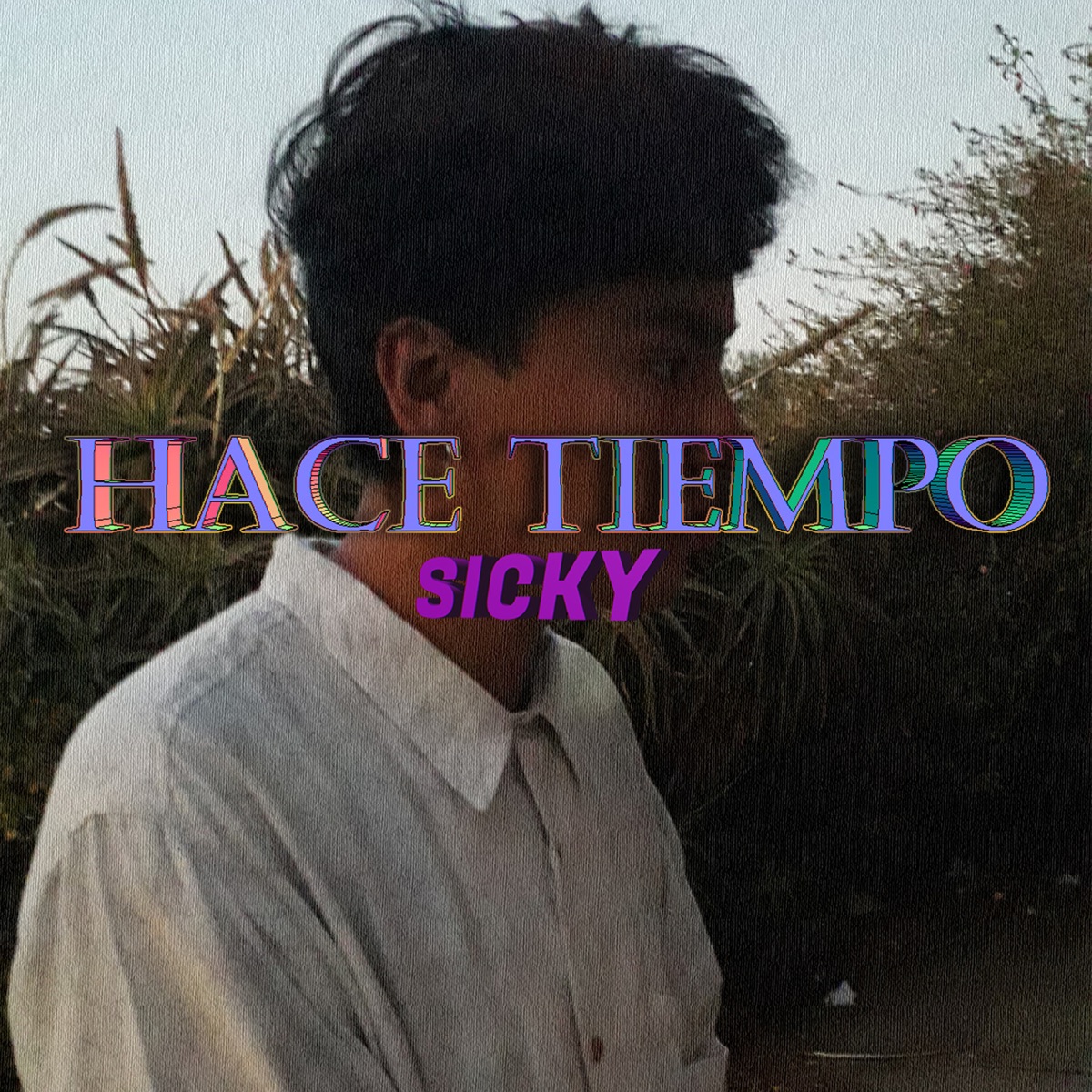Hace Tiempo - Single by Sicky album cover