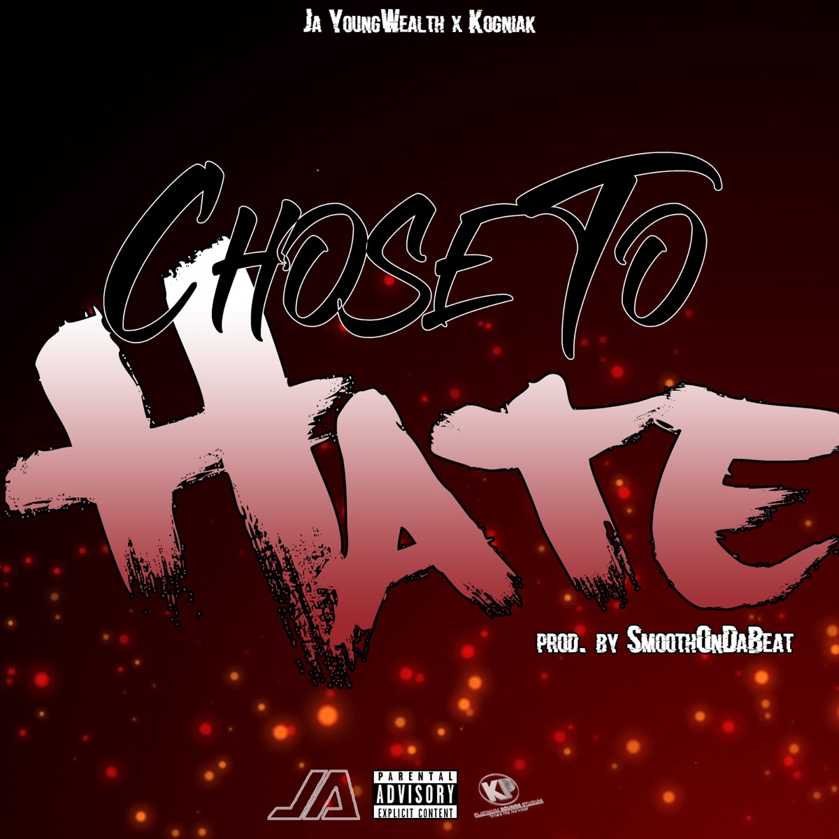 Chose To Hate (feat. Kogniak) - Single by JA Young Wealth album cover