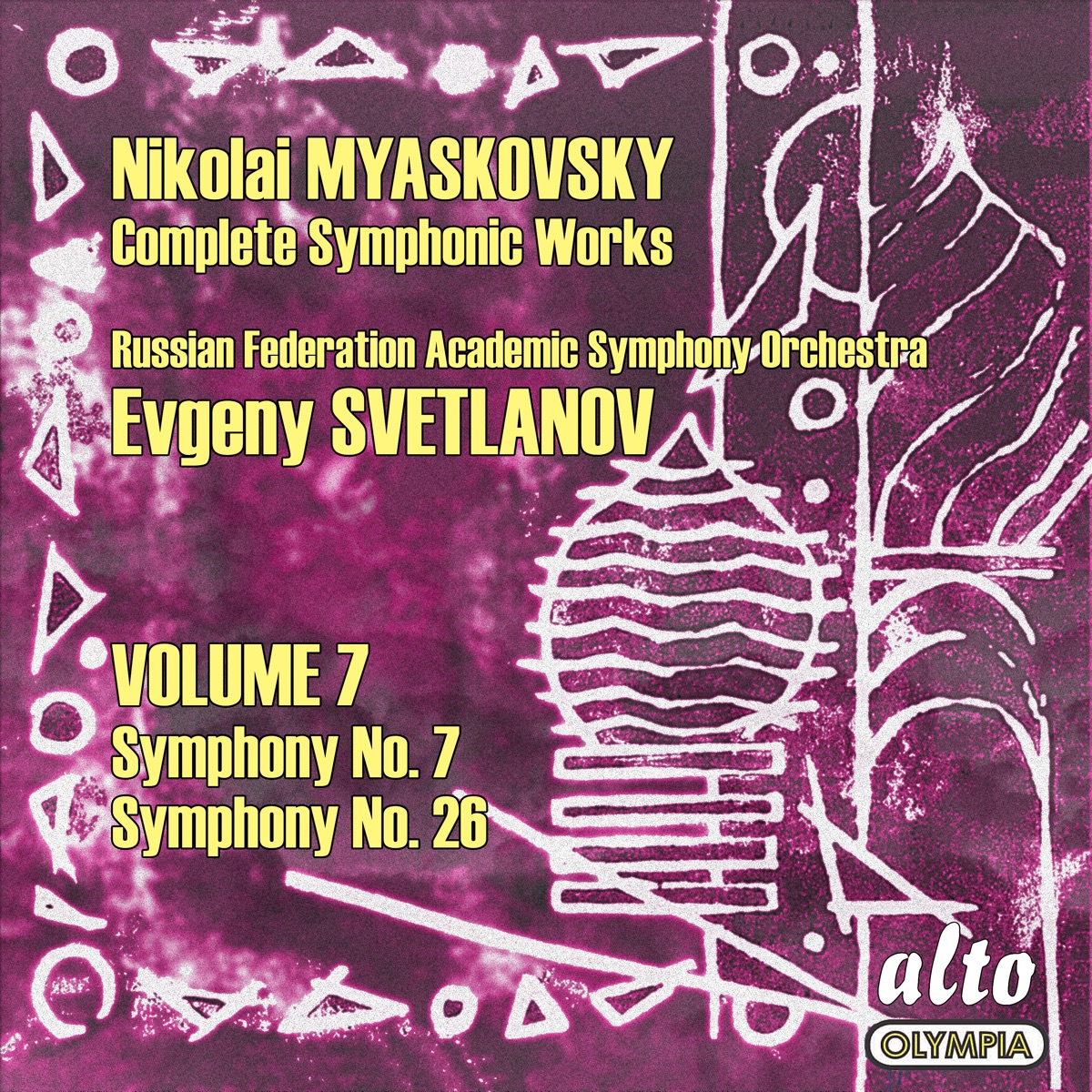 Myaskovsky: Complete Symphonies, Volume 7 – Symphonies Nos. 7 and 26 - Svetlanov by Evgeny Svetlanov & USSR State Symphony Orchestra album cover