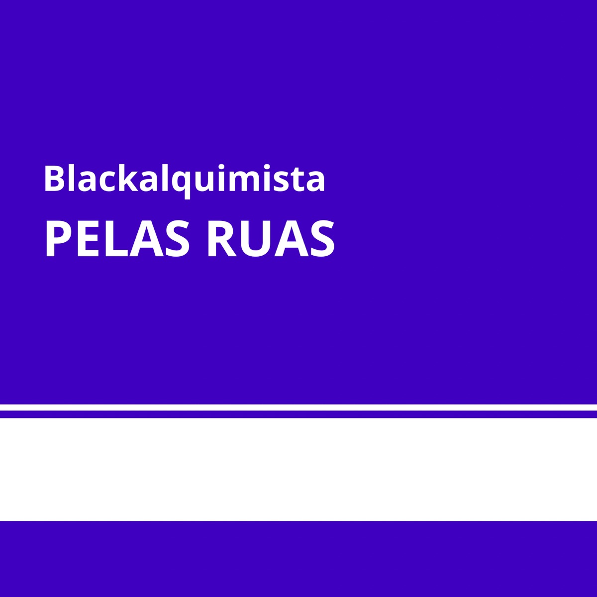 Pelas Ruas - Single by Blackalquimista album cover