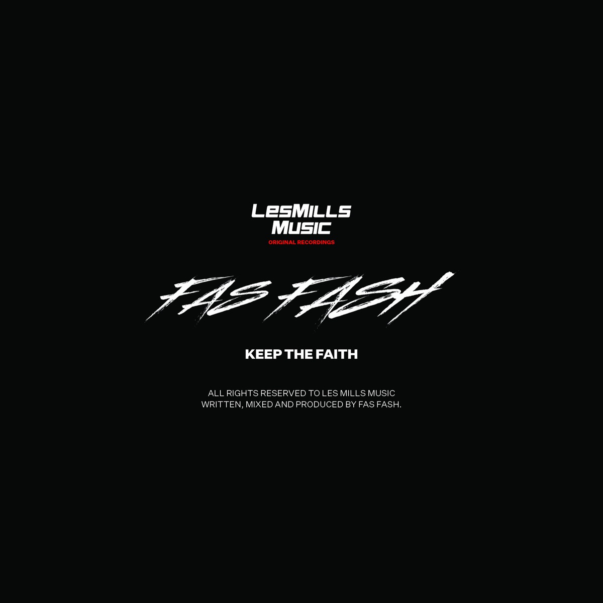 Keep the Faith - Single by Fas Fash & Les Mills Music album cover