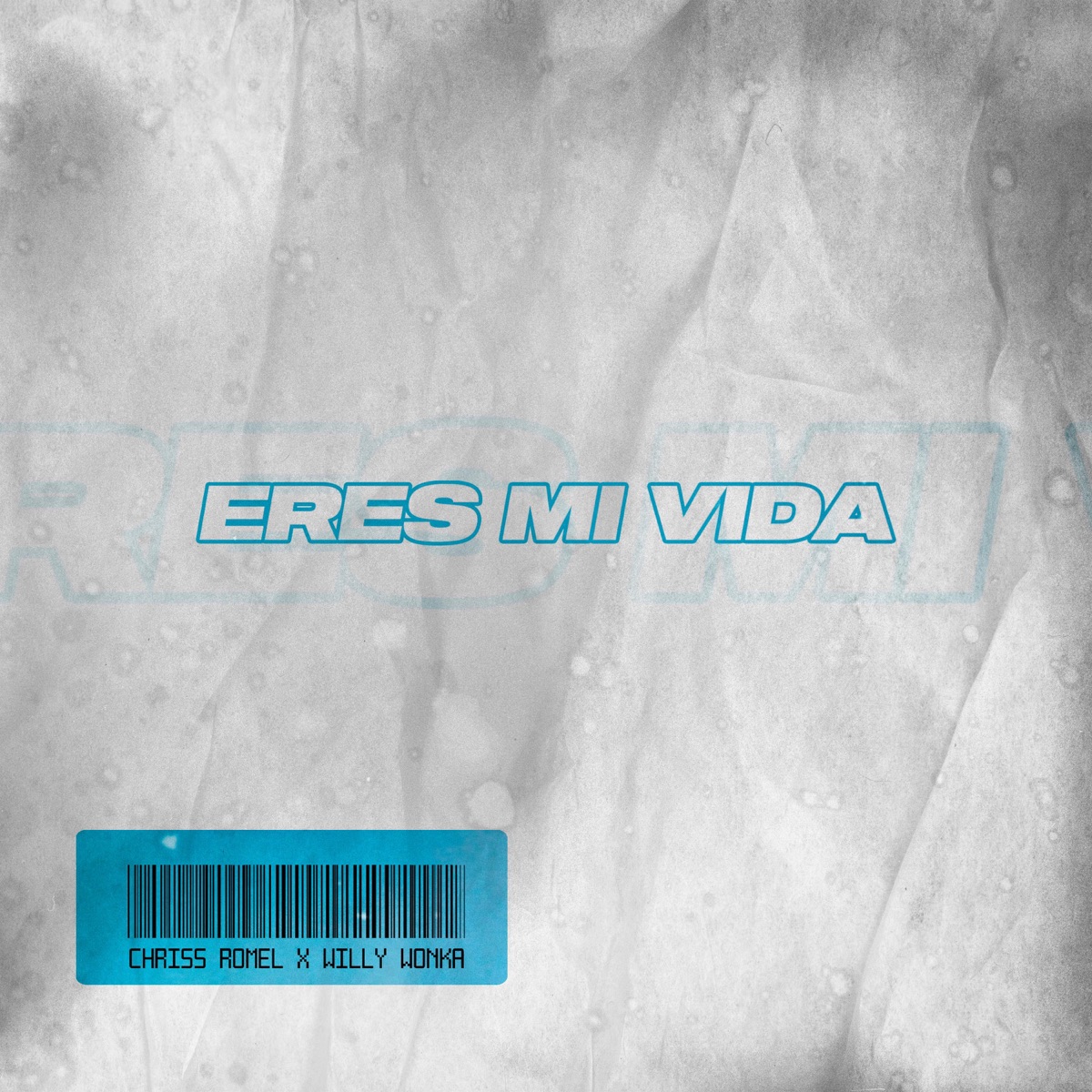 Eres Mi Vida (feat. Willy Wonka) - Single by Chriss Romel album cover