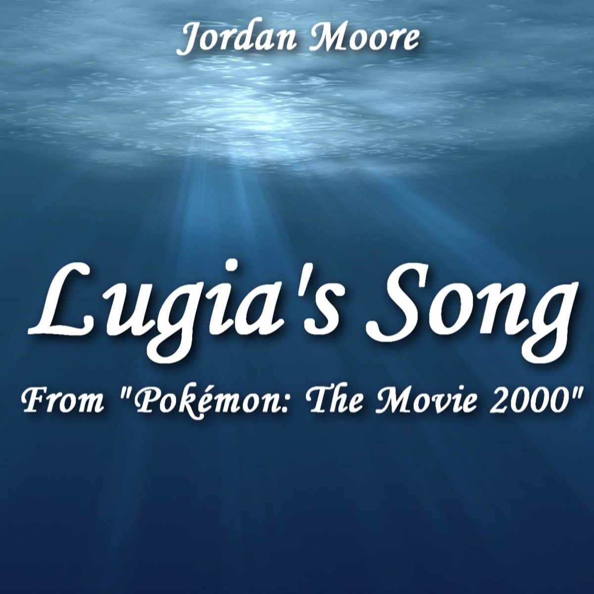 Lugia's Song (From "Pokémon: The Movie 2000") - Single by Jordan Moore album cover