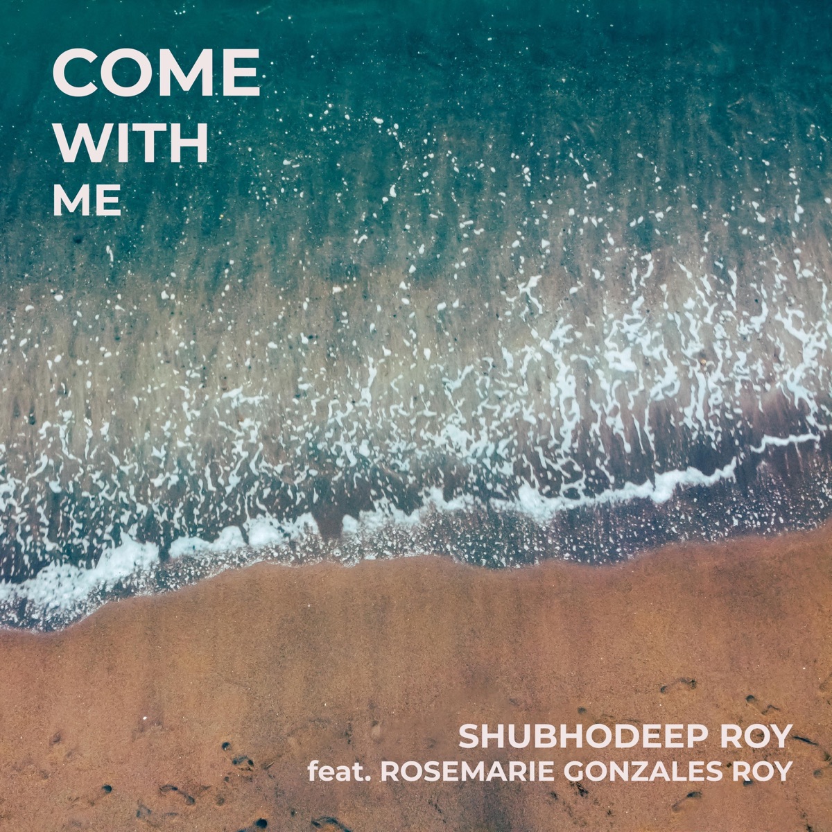 Come with Me (feat. Rosemarie Gonzales Roy) - Single by Shubhodeep Roy album cover