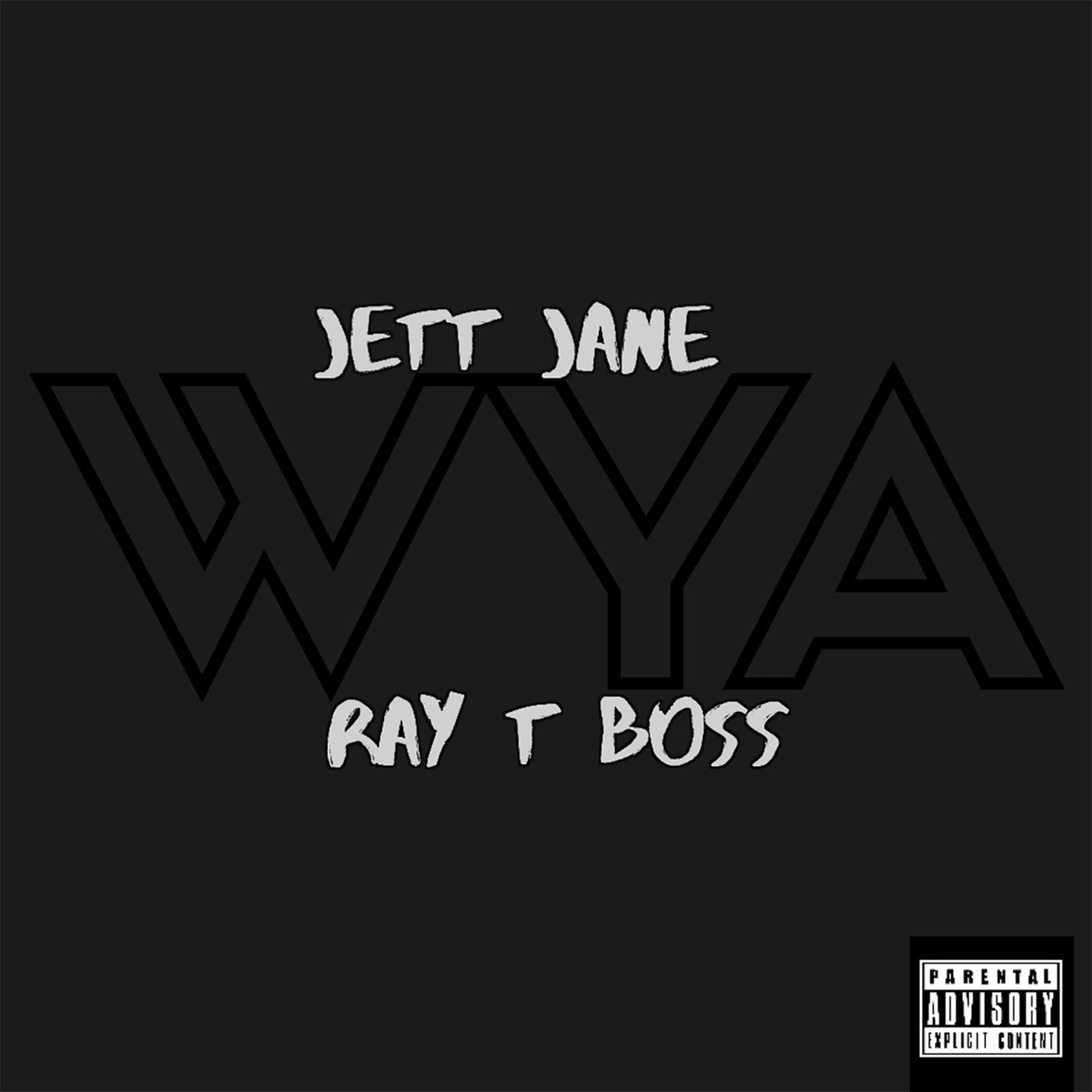 WYA (Where Ya At) - Single by RayTboss & JettJane album cover