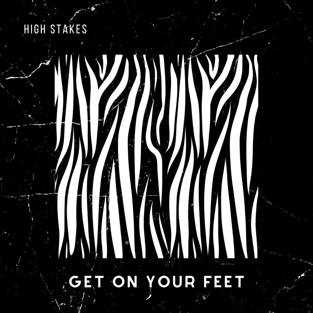 Get on Your Feet - Single by High Stakes album cover