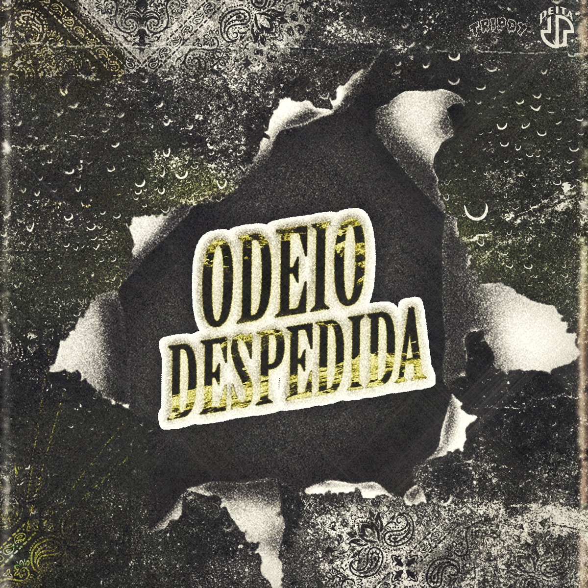 Odeio Despedida (feat. Cyeli) - Single by Peita, Rudah Zion & Saíbe album cover