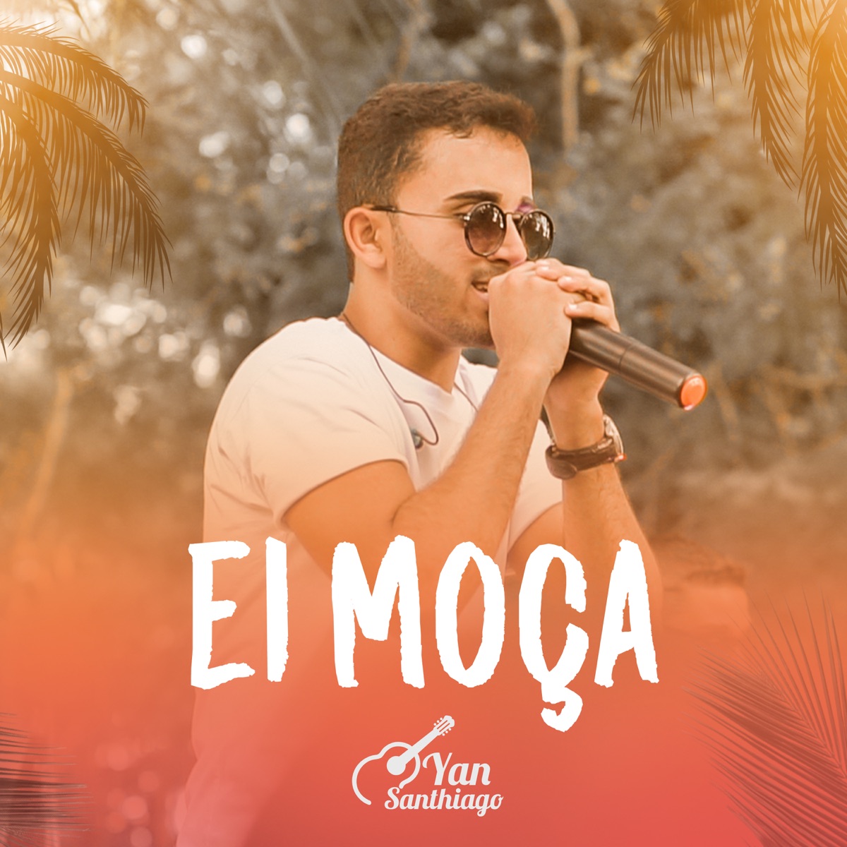 Ei Moça - Single by Yan Santhiago album cover