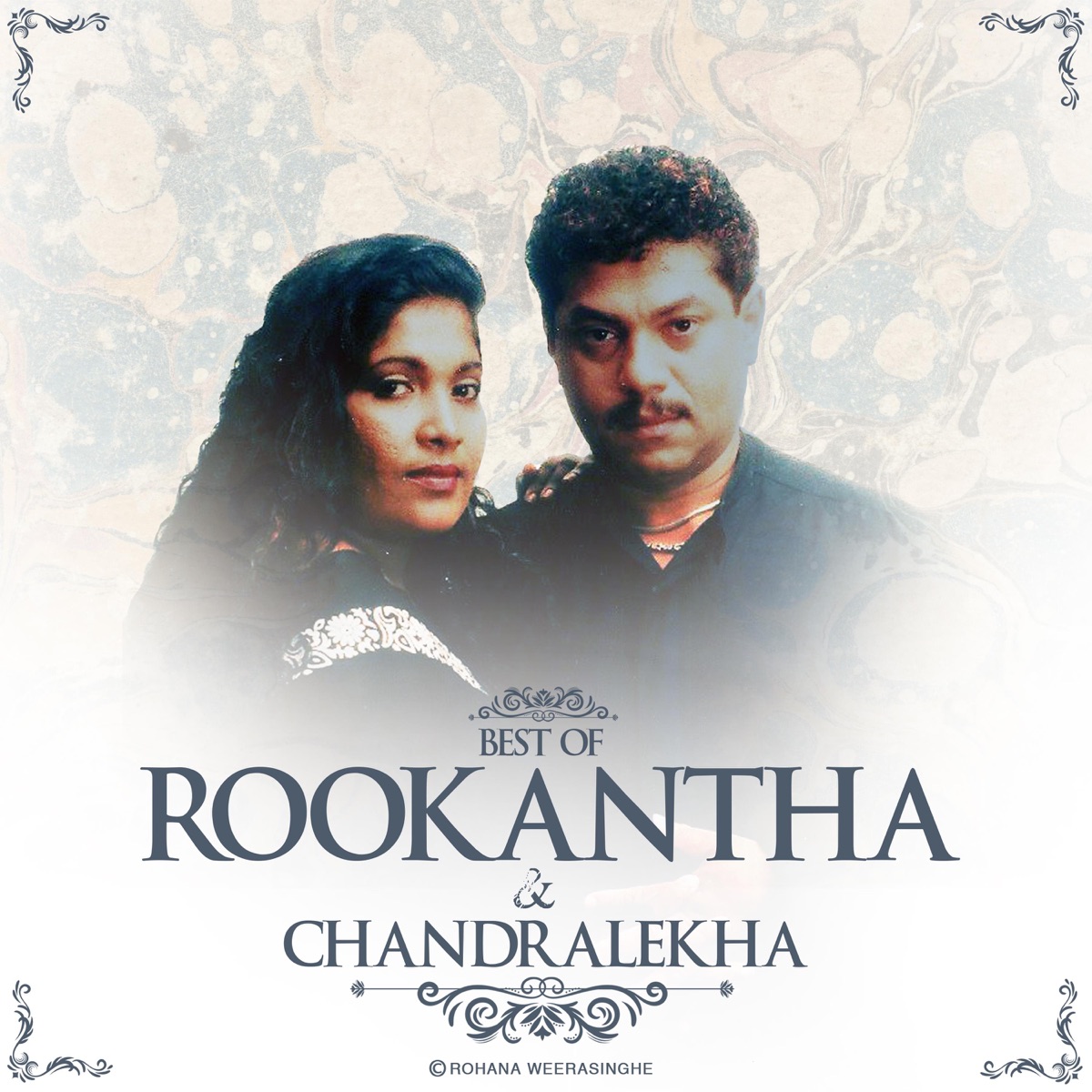 Best of Rookantha & Chandralekha by Rohana Weerasinghe, Rookantha Goonatillake & Chandralekha Perera album cover