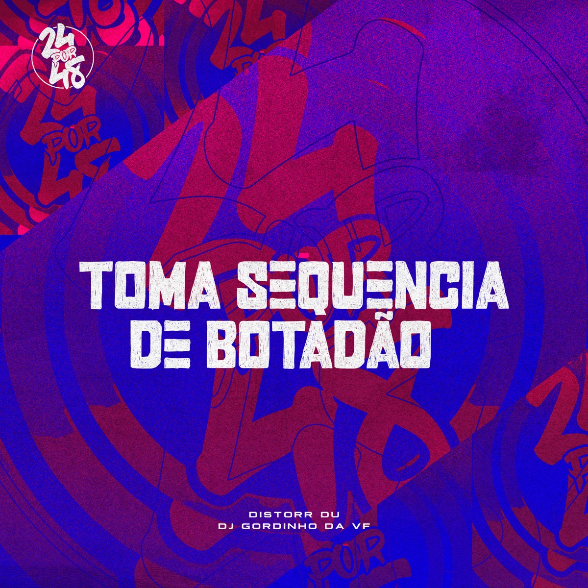 Toma Sequencia de Botadão - Single by DISTORR DU & DJ Gordinho da VF album cover