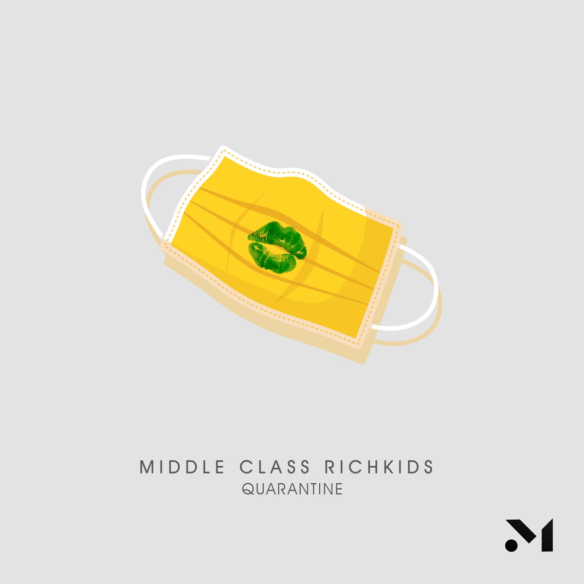 Quarantine - Single by Middle Class Richkids album cover