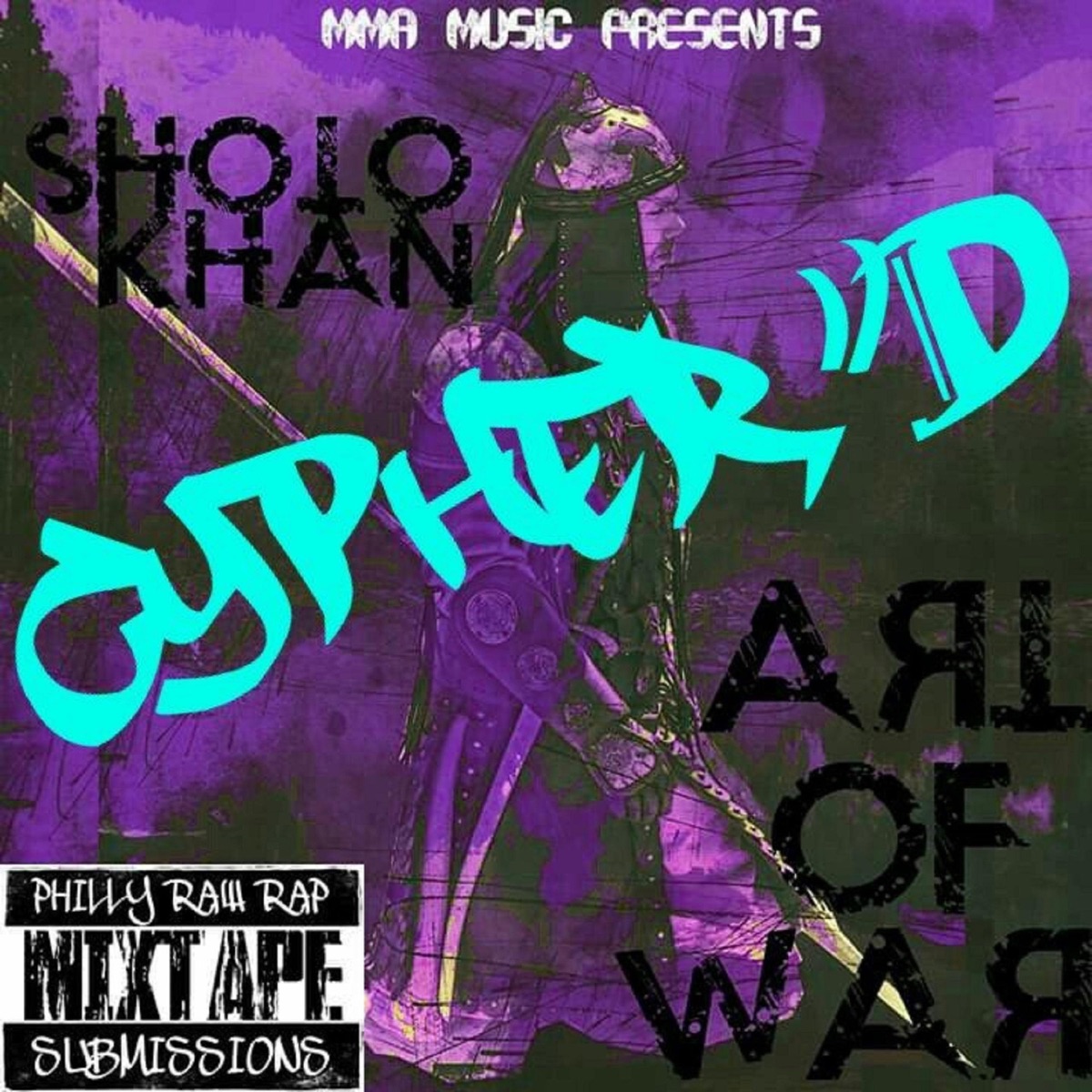 Art of War Cypher'd (feat. Shoto Khan, Playboy the Beast, Ren Thomas, Sleep Lyrical, Lil Mushu, Al Mal & Yxng Raijin) - Single by Philly Raw Rap album cover