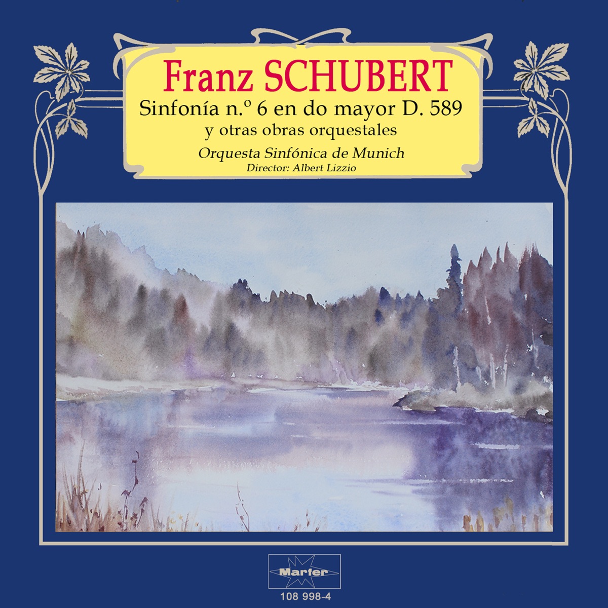 Schubert: Sinfonía No. 6, D 589 y otras piezas by Orquesta Sinfónica De Munich & Albert Lizzio album cover