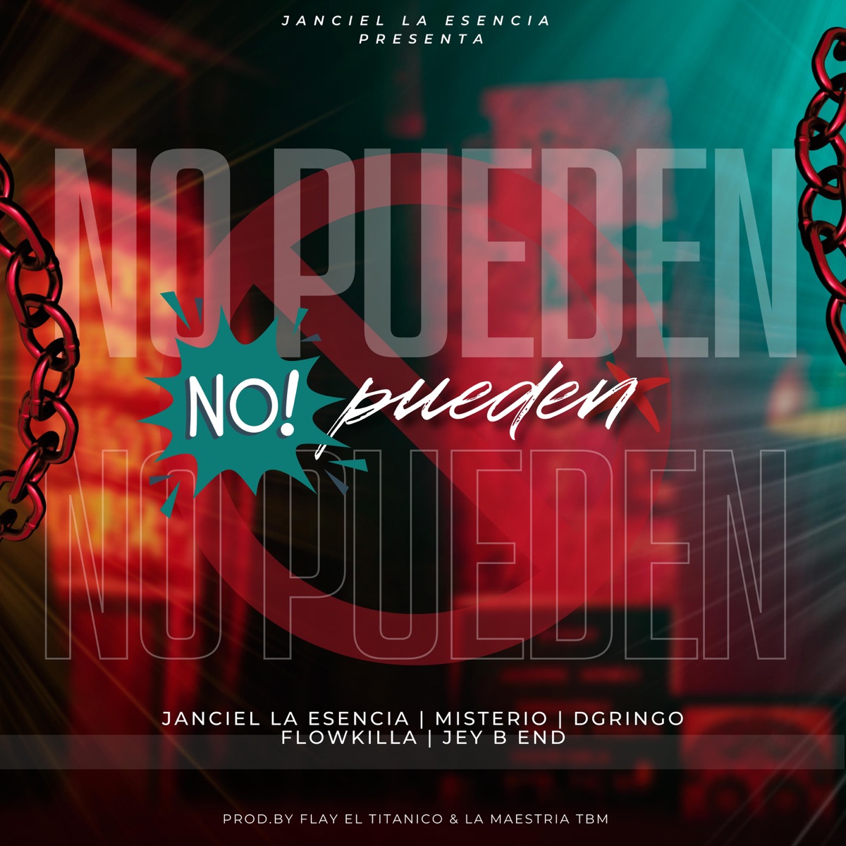 No Pueden - Single by Janciel la esencia, Flowkilla, D Gringo, Misterio Oficial & Jey B End album cover