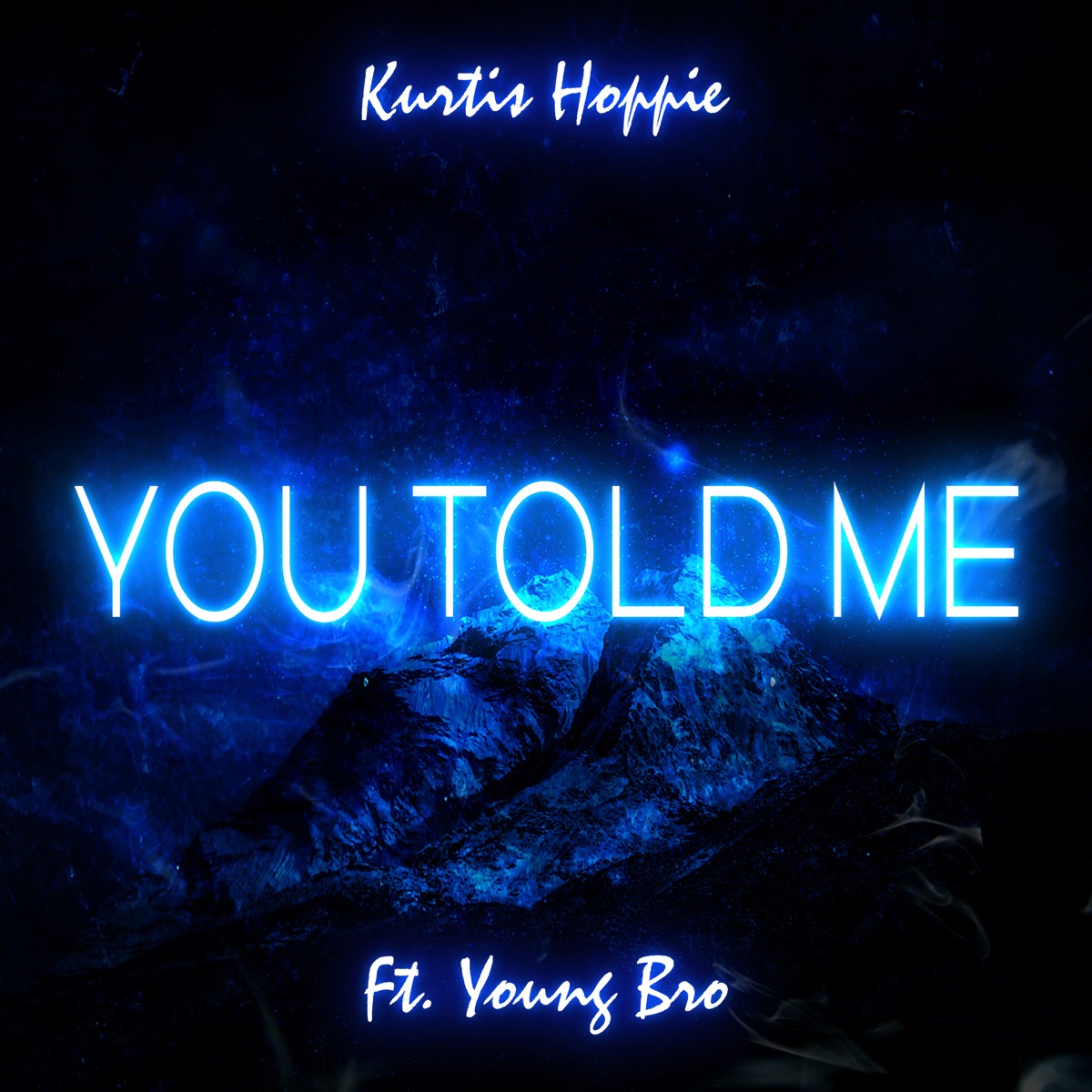 You Told Me (feat. Young Bro) - Single by Kurtis Hoppie album cover