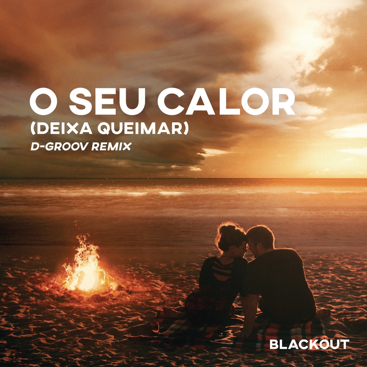 O Seu Calor (Deixa Queimar) [D-Groov Remix] [feat. Rafa Bogas] - Single by Blackout, Vitor Cruz & D-Groov album cover