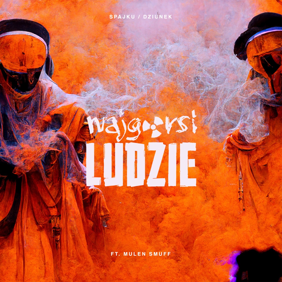 Najgorsi Ludzie (feat. Mulen Smuff) - Single by Spajku/Dziunek, Spajku & Dziunek album cover