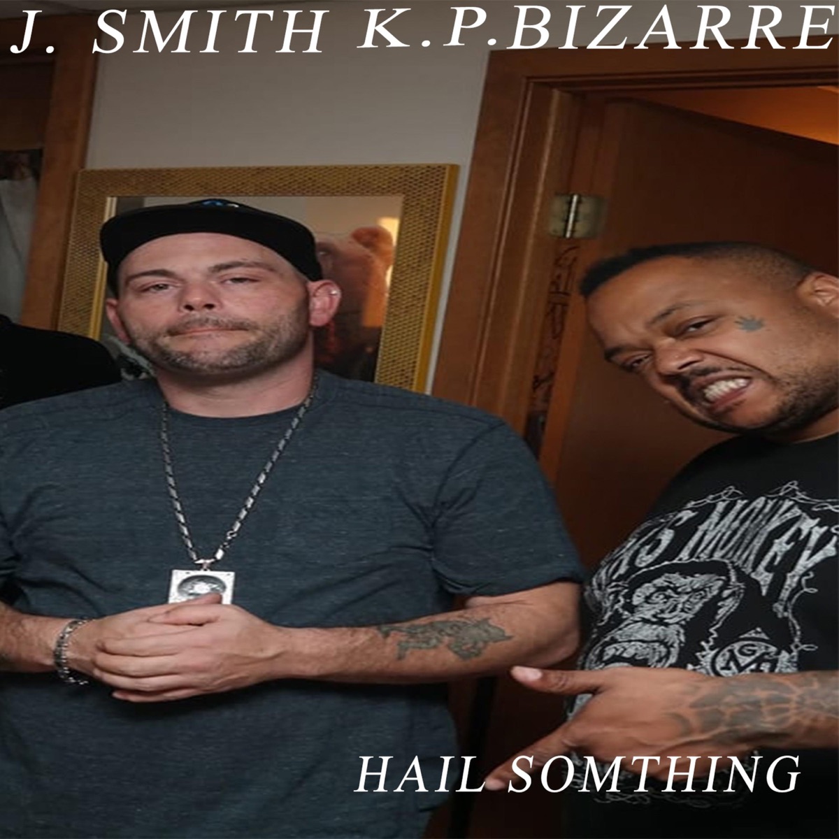 Hail Somthing (feat. Bizarre & K.P.) - Single by J. Smith album cover