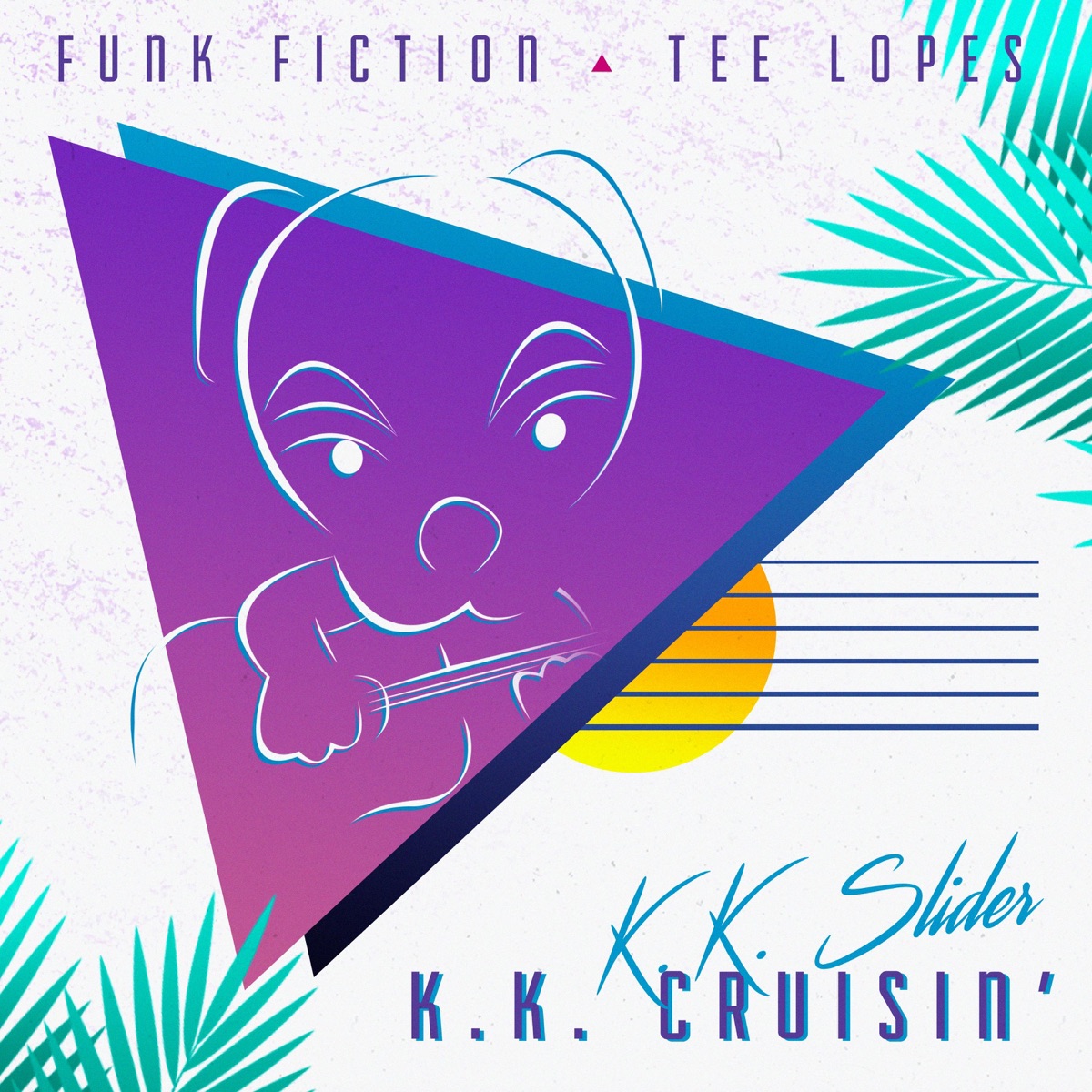 K.K. Cruisin' - Single by Funk Fiction & Tee Lopes album cover