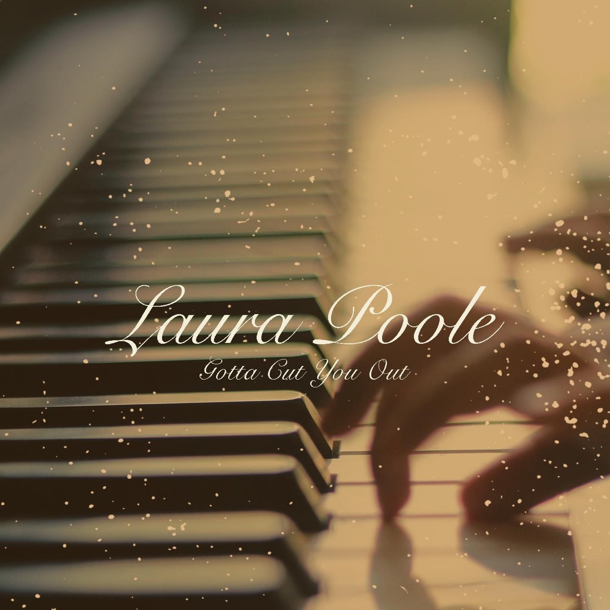 Gotta Cut You Out - Single by Laura Poole album cover